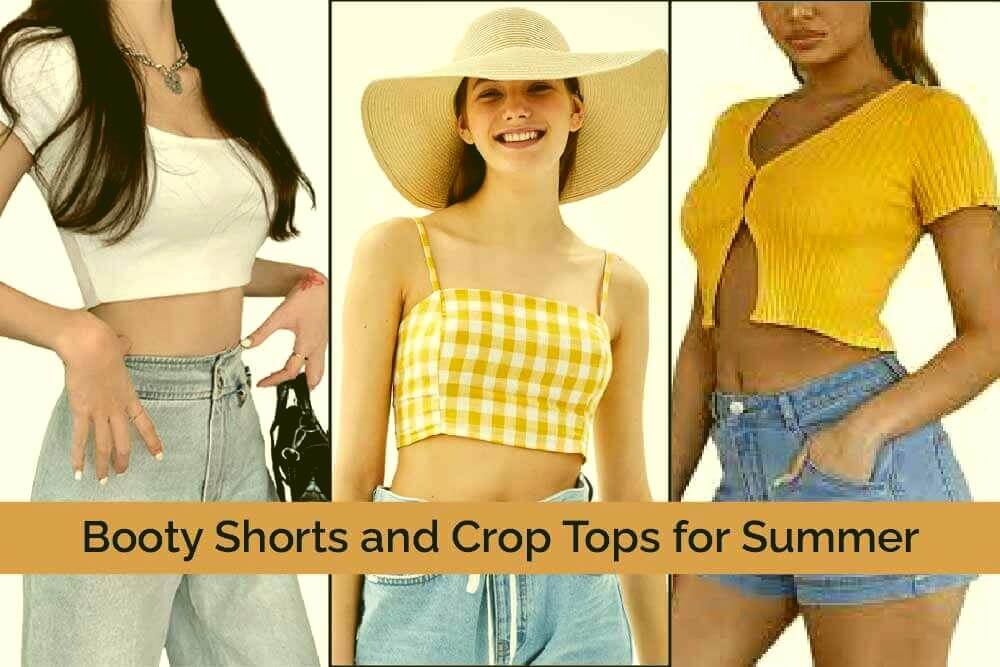 Booty Shorts and Crop Tops for Summer 1